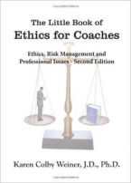 The Little Book of Ethics for Coaches: Ethics, Risk Management and Professional Issues
