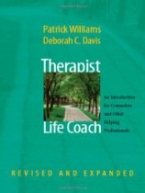 Therapist as Life Coach: An Introduction for Counselors and Other Helping Professionals