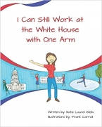 I Can Still Work at the White House with One Arm